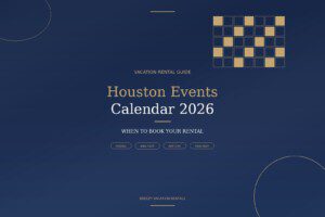 Spring 2026 Houston events calendar for vacation rental guests
